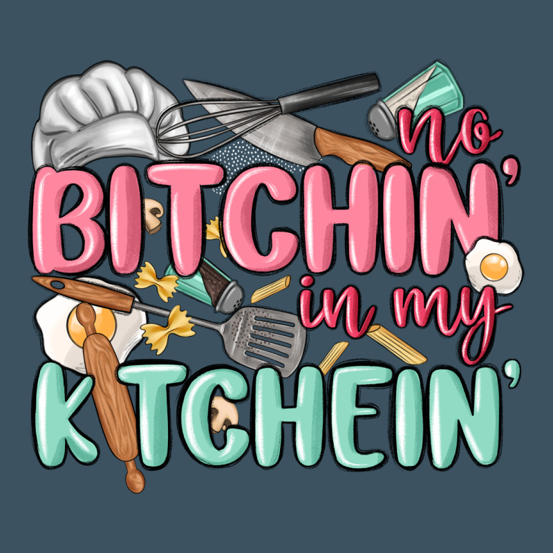 No Bitchin In My Kitchin Urban Hoodie by MaliasSmallBusiness | Teevron