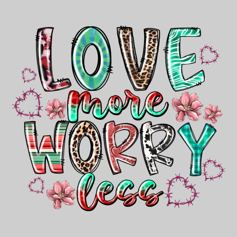 Love More Worry Less Premium Tee by RacoonDesign | Teevron