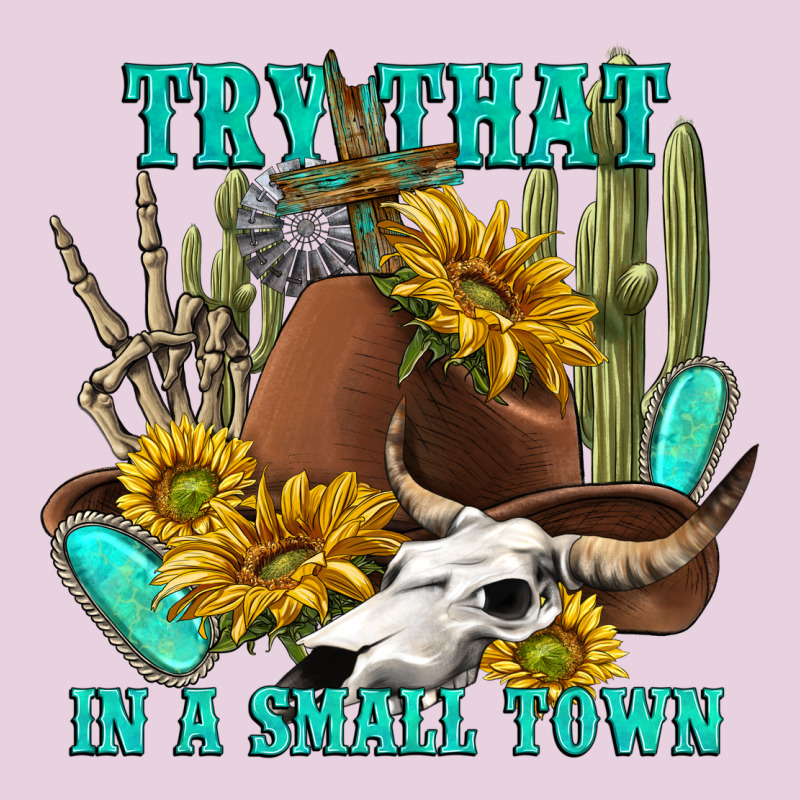 Try That In A Small Town Classic Tee by texasbilliewilder | Teevron