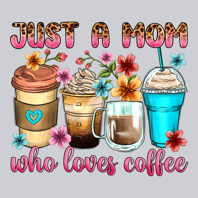 Just A Mom Who Loves Coffee Classic Tee by Zillion Design Studio | Teevron