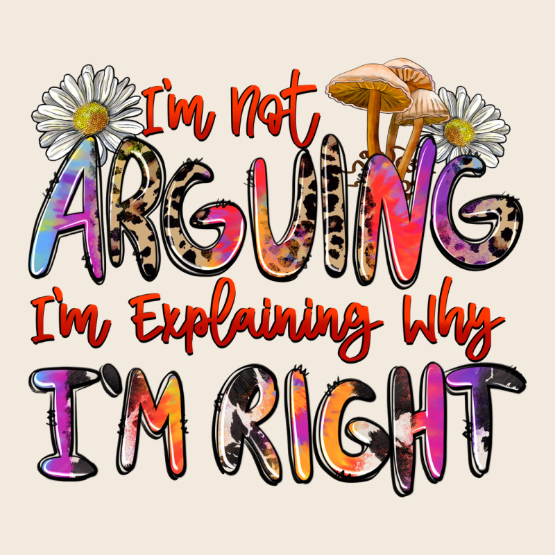 I'm Not Arguing I'm Explaining Why I'm Right Zipper Hoodie by Zillion Design Studio | Teevron