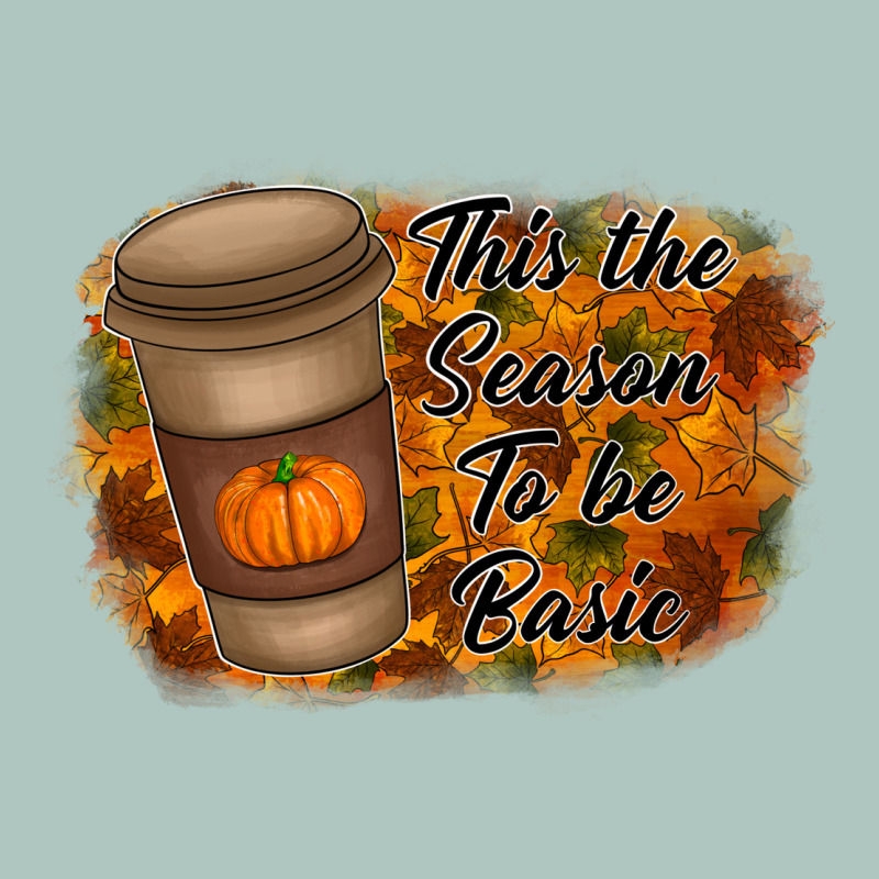 Tis The Season To Be Basic Premium Sweatshirt by RacoonDesign | Teevron