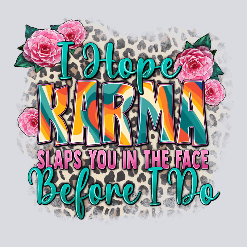 I Hope Karma Slaps You In The Face Before I Do Zipper Hoodie by Zillion Design Studio | Teevron