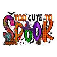 too cute to spook | Teevron