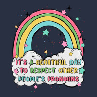 Beautiful Day To Respect Pronouns Urban Hoodie | Teevron