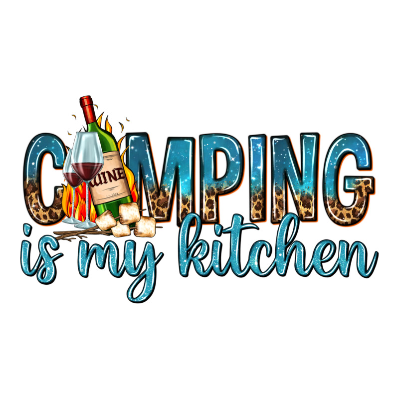 Camping Is My Kitchen With Wine Classic Tee by texasbilliewilder | Teevron