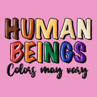 Human Beings Colors May Vary Urban Hoodie | Teevron