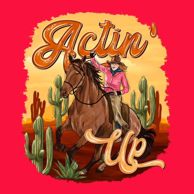 Cowgirl Actin Up Classic Tee by texasbilliewilder | Teevron