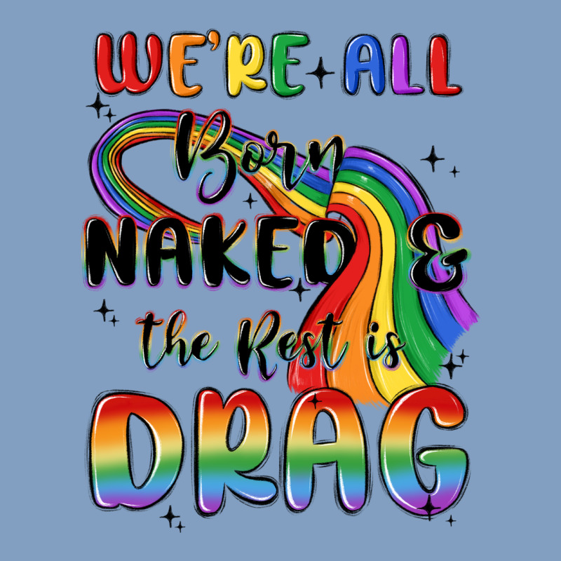 We're All Born Naked The Rest Is Drag Urban Hoodie by MaliasSmallBusiness | Teevron