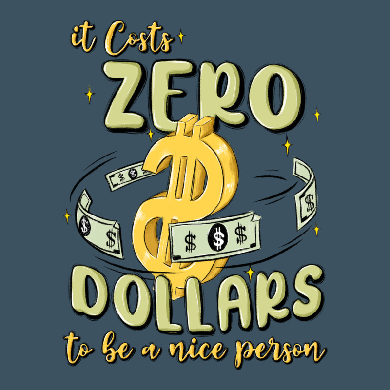 It Costs Zero Dollars To Be A Nice Person Urban Hoodie by MaliasSmallBusiness | Teevron