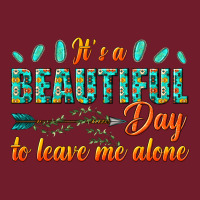 Its A Beautiful Day To Leave Me Alone Zipper Hoodie | Teevron
