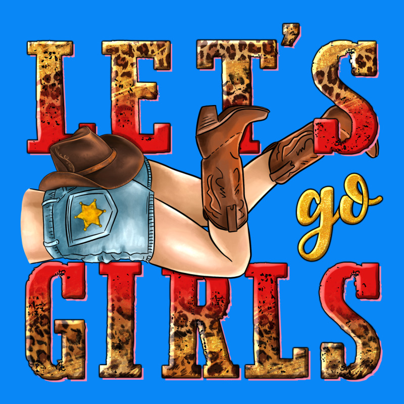 Lets Go Girls Tbw Zipper Hoodie by texasbilliewilder | Teevron