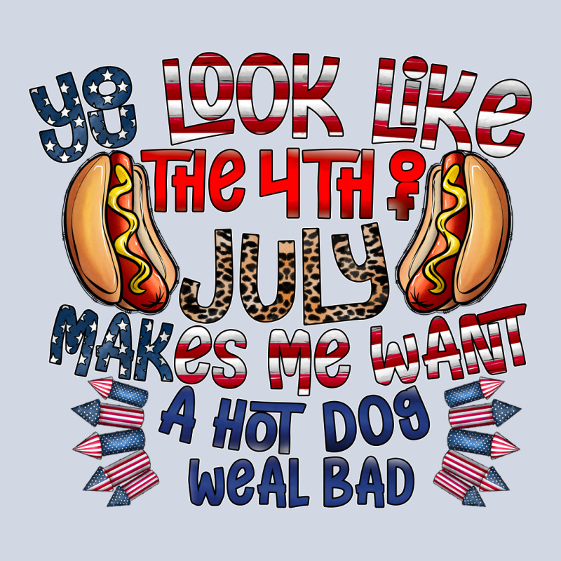 You Look Like The 4th Of July Makes Me Want A Hot Dog Weal Bad Premium Sweatshirt by CowhideDigitalArt | Teevron