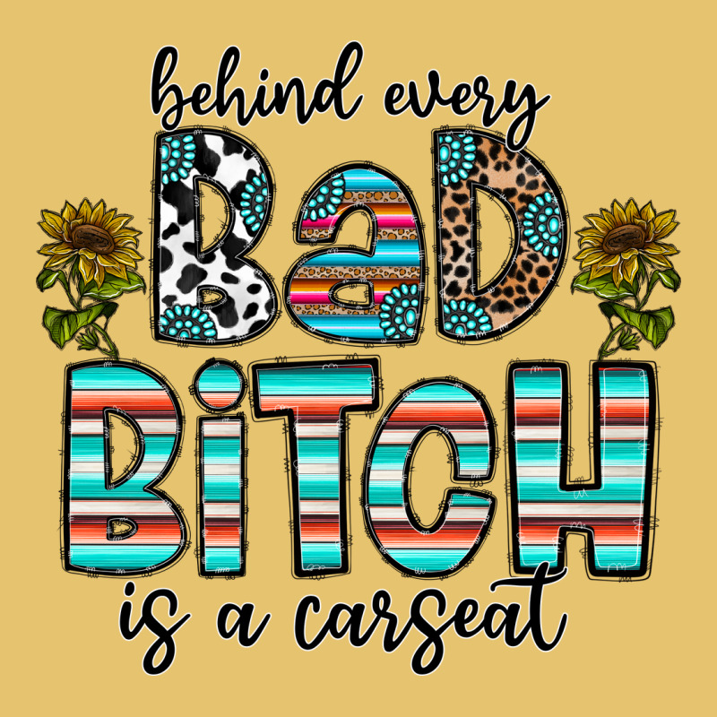 Behind Every Bad Bitch Is A Carseat Premium Sweatshirt by CowhideDigitalArt | Teevron