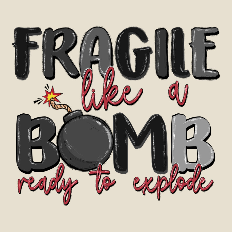 Fragile Like A Bomb Ready To Explode Urban Hoodie by MaliasSmallBusiness | Teevron