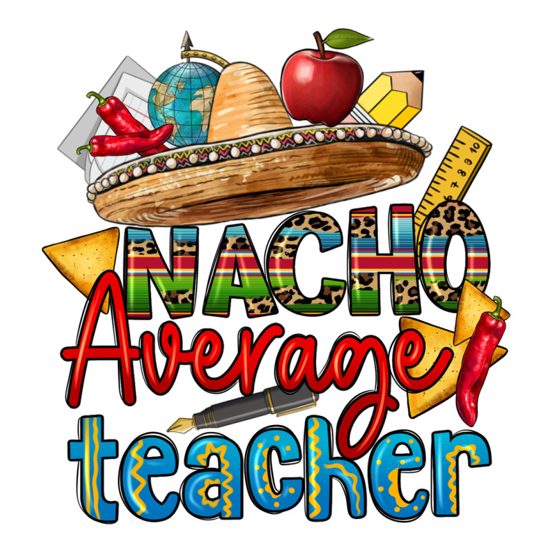 Nacho Average Teacher Heavyweight Hoodie by CTS Tumbler Store | Teevron
