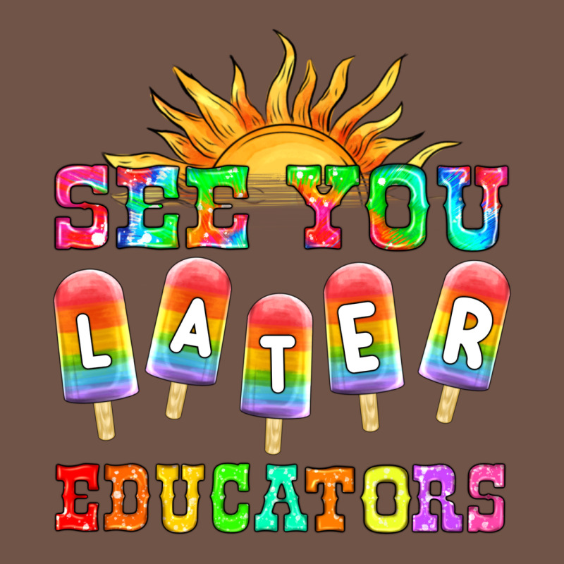 See You Later Educators Premium Sweatshirt by HRA Design Shop | Teevron