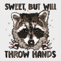 Sweet But Will Throw Hands Urban Hoodie | Teevron