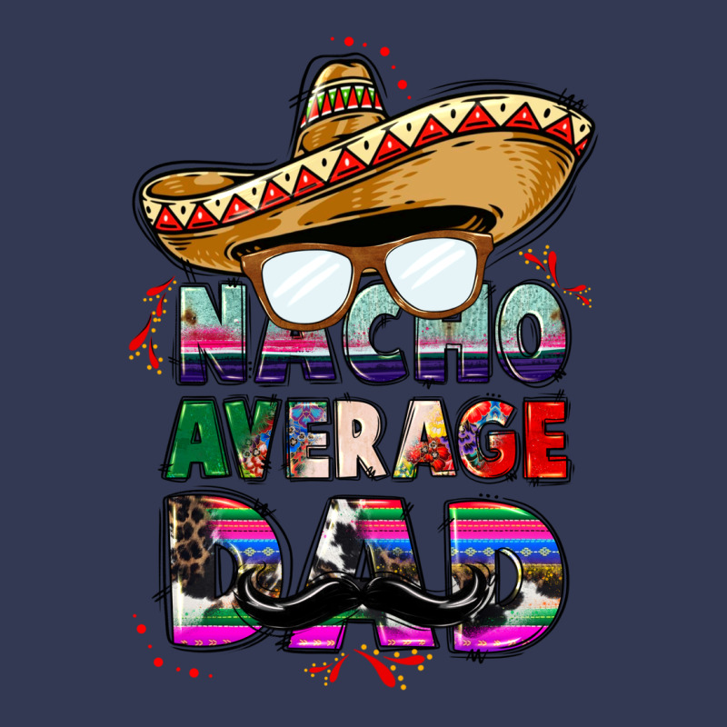 Nacho Average Dad Heavyweight Hoodie by CTS Tumbler Store | Teevron