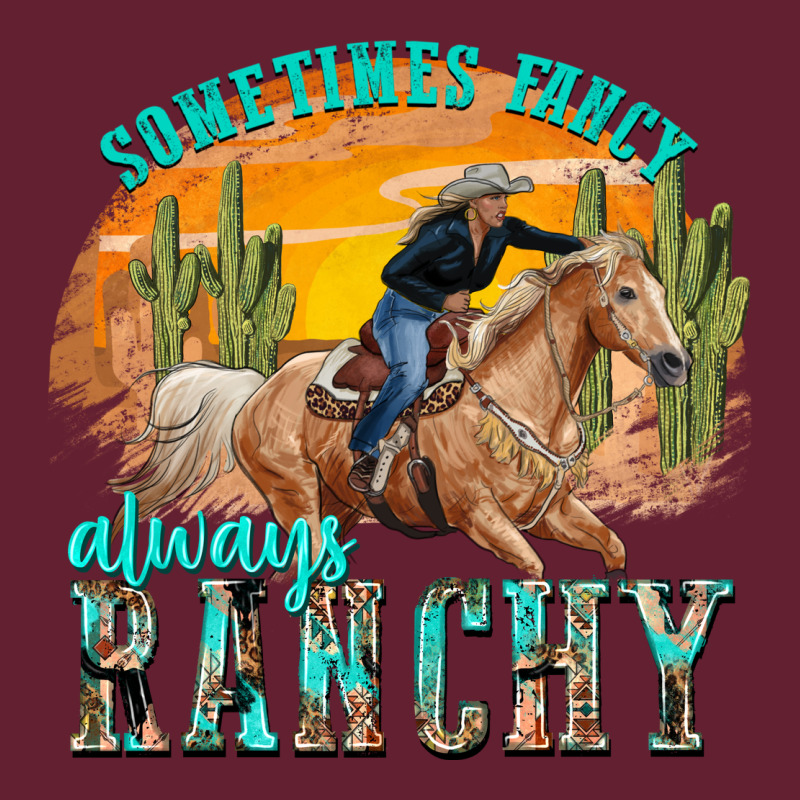 Sometimes Fancy Always Ranchy Classic Tee by texasbilliewilder | Teevron