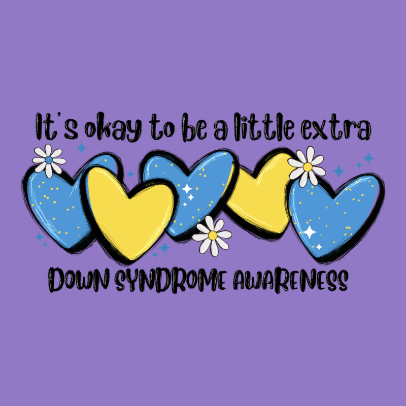 It's Okay To Be Little Extra Down Syndrome Awarene Urban Hoodie by MaliasSmallBusiness | Teevron