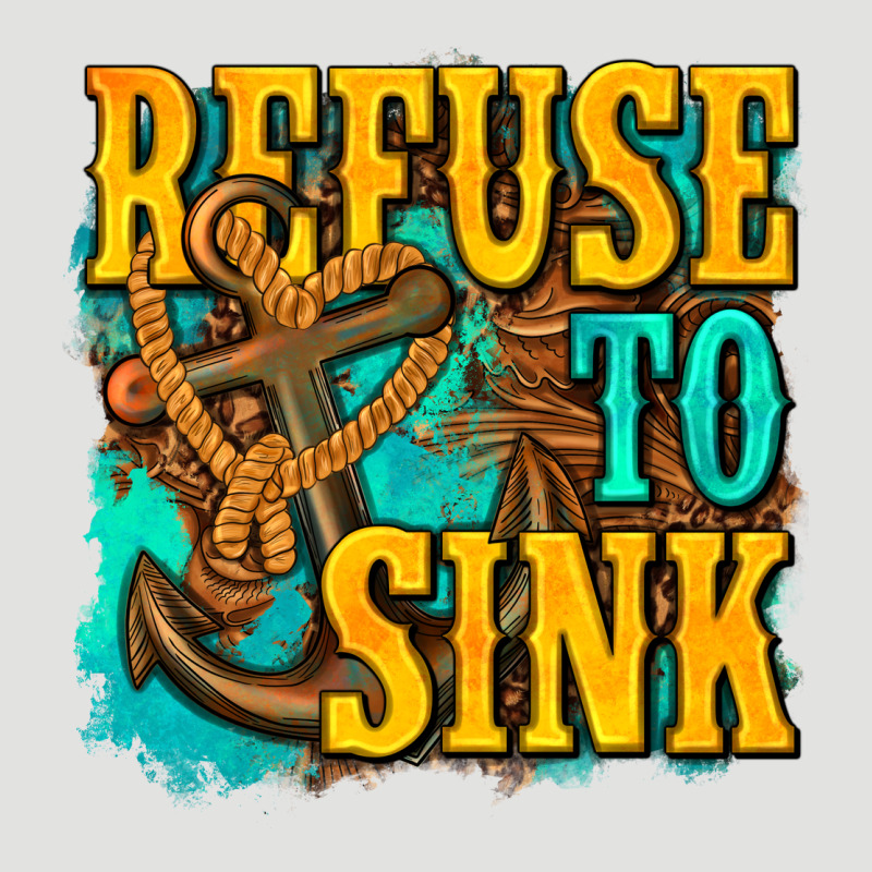 Refuse To Sink Western Classic Tee by texasbilliewilder | Teevron