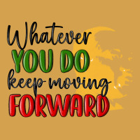 Whatever You Do Keep Moving Forward Martin Luther Urban Hoodie | Teevron