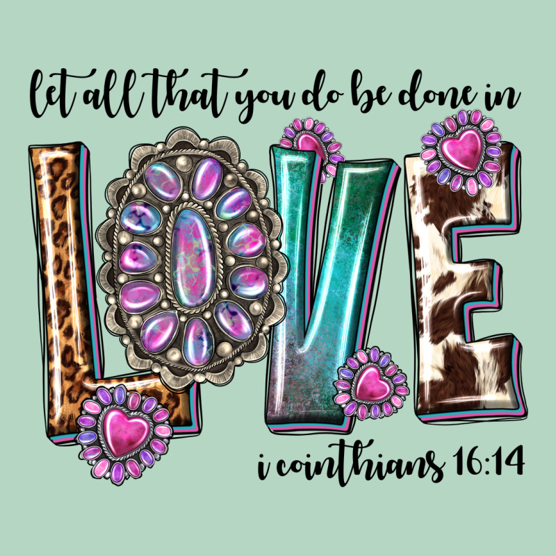 Western Let All That You Do Be Done In Love With G Classic Tee by texasbilliewilder | Teevron