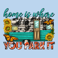 Home Is Where  You Park It Classic Tee | Teevron