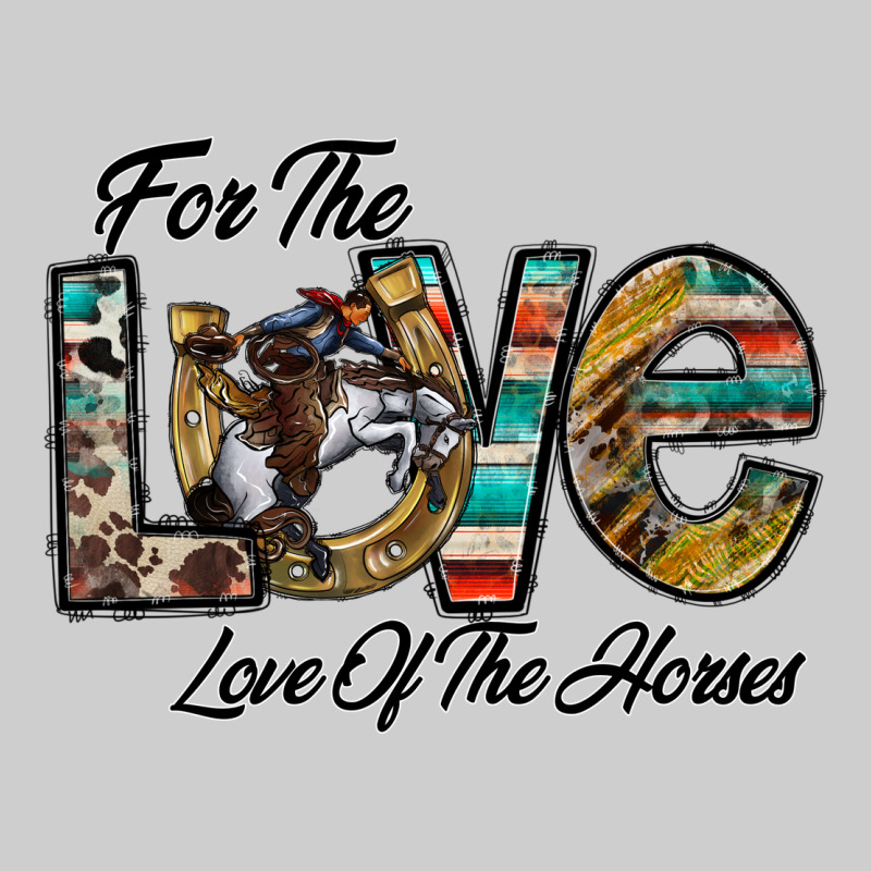 For The Love Love Of The Horses Premium Sweatshirt by CowhideDigitalArt | Teevron