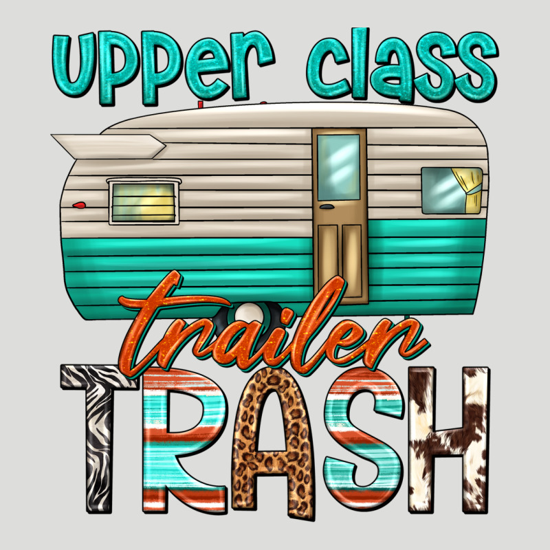Upper Class Trailer Trash Zipper Hoodie by texasbilliewilder | Teevron