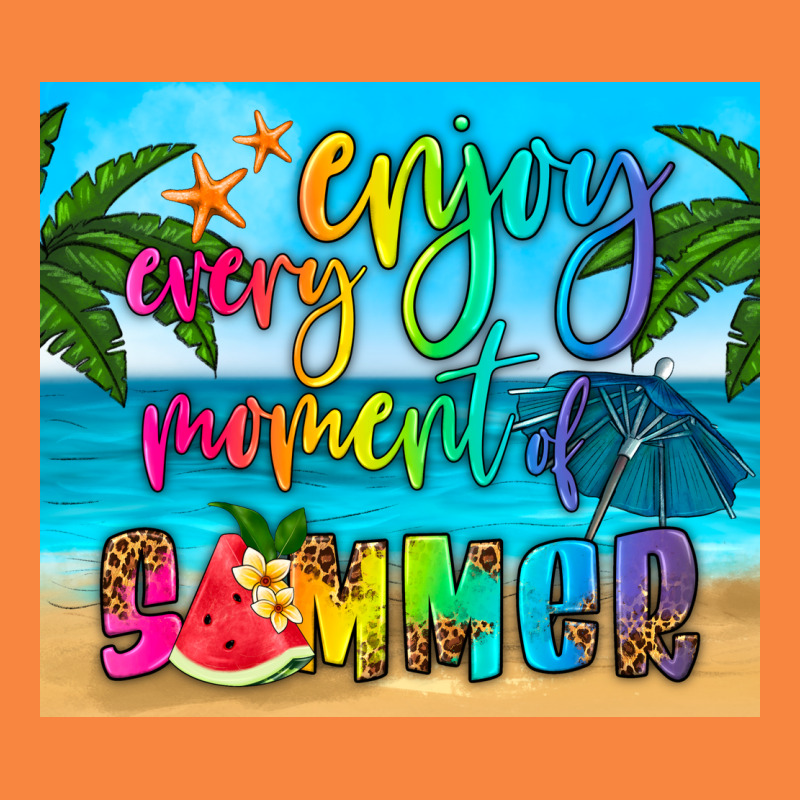 Enjoy Every Moment Of Summer Premium Sweatshirt by HRA Design Shop | Teevron