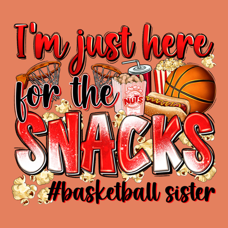 Im Just Here For The Snacks Basketball Sister Classic Tee by Zillion Design Studio | Teevron