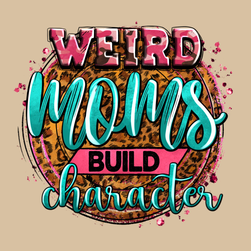 Weird Moms Build Character Heavyweight Hoodie by Zillion Design Studio | Teevron