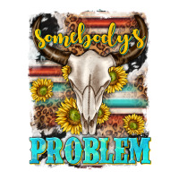 somebodys problem | Teevron
