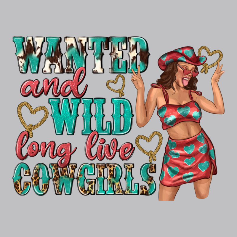 Wanted And Wild Long Live Cowgirls Classic Tee by texasbilliewilder | Teevron
