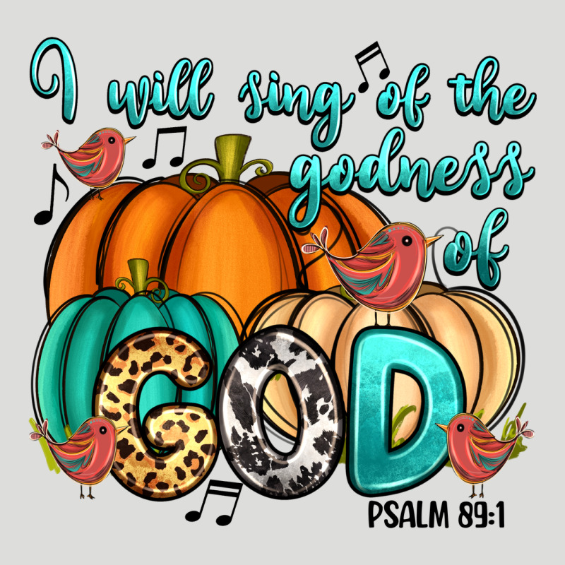 I Will Sing Of The Godness Of God Psalm 89 1 Zipper Hoodie by RanaPortraitStore | Teevron