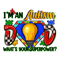 im an autism dad whats your superpower | Teevron