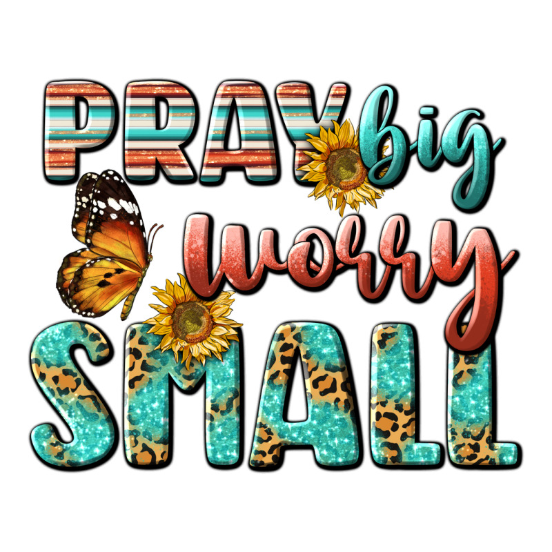 Pray Big Worry Small Classic Tee by BundleAndBundleShop | Teevron