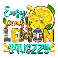 easy peasy lemon squezzy | Teevron