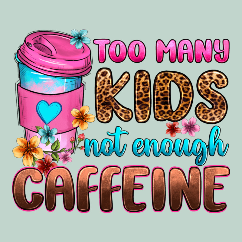 Too Many Kids Not Enough Caffeine Zipper Hoodie by Zillion Design Studio | Teevron