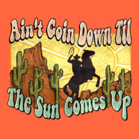 Aint Goin Down Til The Sun Comes Up Cowboy Premium Hoodie | Teevron