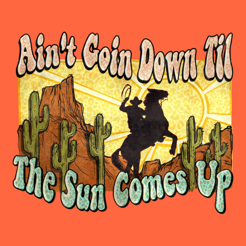 Aint Goin Down Til The Sun Comes Up Cowboy Premium Hoodie by NancyCooperArtShop | Teevron