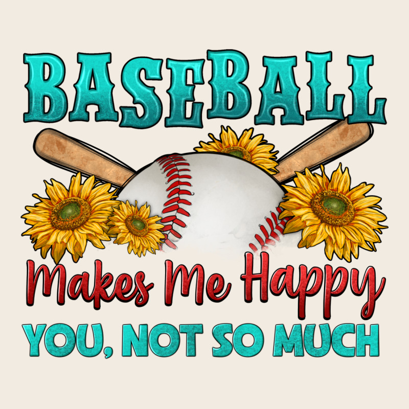 Baseball Makes Me Happy You, Not So Much Premium Sweatshirt by HRA Design Shop | Teevron