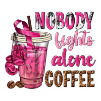 Nobody Fights Alone Coffee | Teevron