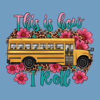 This Is How I Roll School Bus Urban Heavy Tee | Teevron