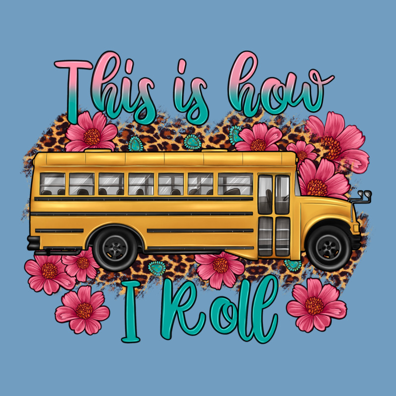 This Is How I Roll School Bus Urban Heavy Tee by Artiststas | Teevron