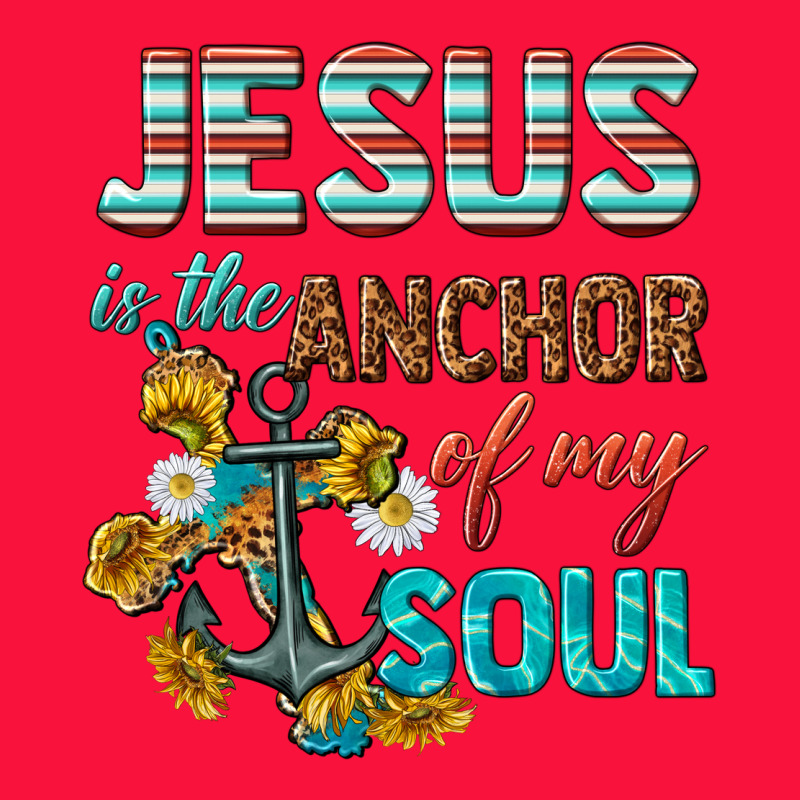 Jesus Is The Anchor Of My Soul Classic Tee by texasbilliewilder | Teevron