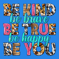 Be Kind Be True Be You Premium Hoodie | Teevron