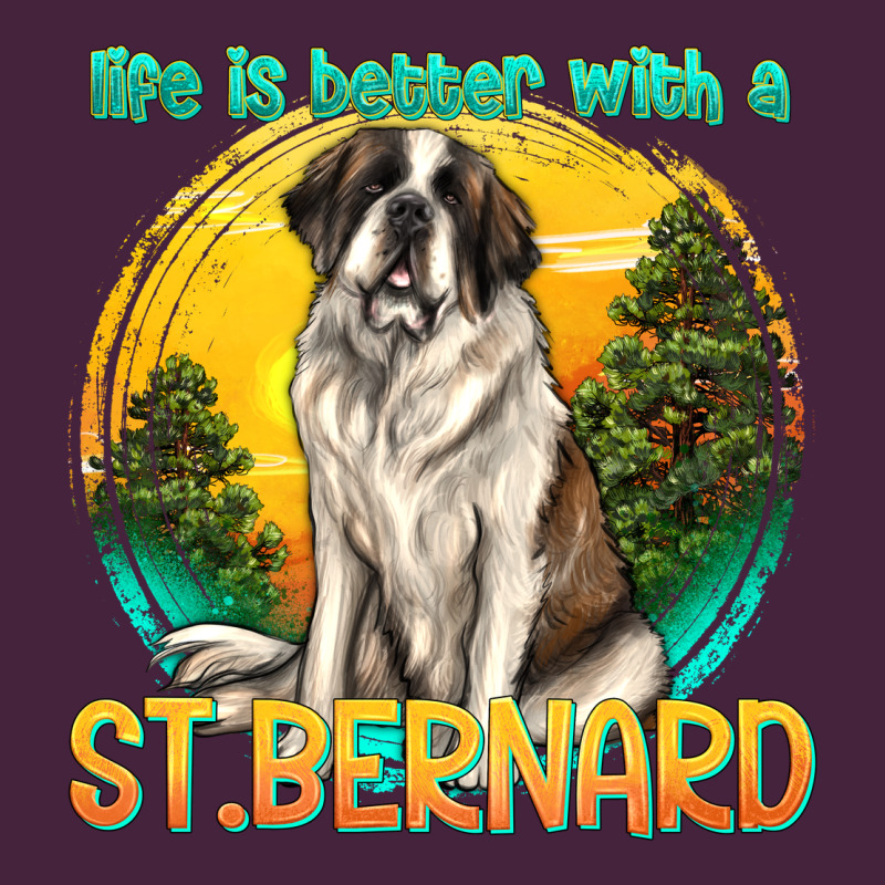 Life Is Better With A St.bernard Classic Tee by texasbilliewilder | Teevron